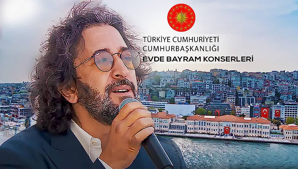 Fettah Can - Mimar Sinan Üniversitesi - T.C. Cumhurbaşkanlığı Evde Bayram Konserleri 